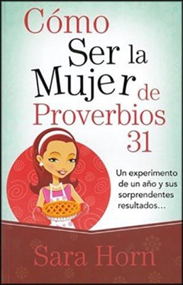 Como ser la mujer de proverbios 31
