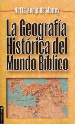 La Geografía Histórica Del Mundo Bíblico