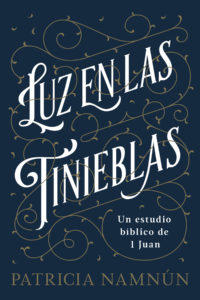 LUZ EN LAS TINIEBLAS UN ESTUDIO BÍBLICO DE 1 JUAN