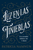 LUZ EN LAS TINIEBLAS UN ESTUDIO BÍBLICO DE 1 JUAN