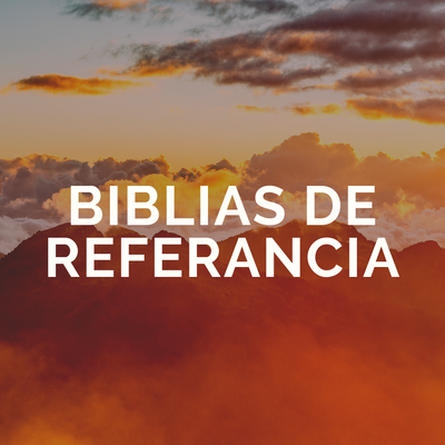 BIBLIAS DE REFERENCIA