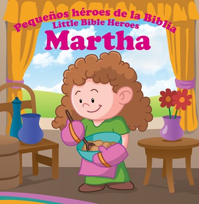 Martha - Pequeños Heroes De La Biblia