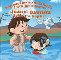 Juan El Bautista - Pequeños Héroes De La Biblia