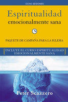 ESPIRITUALIDAD EMOCIONALMENTE SANA - CAMPAÑA PARA LA IGLESIA KIT