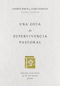UNA GUÍA DE SUPERVIVENCIA PASTORAL