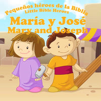 Maria y Jose - Pequeños Heroes de la Biblia