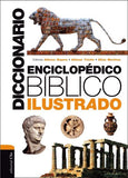 Diccionario Enciclopédico Bíblico Ilustrado - Nueva Edición